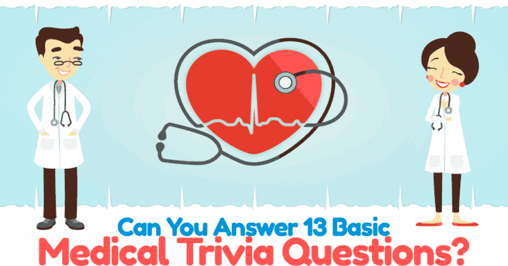 quizwow - Can You Answer 13 Basic Medical Trivia Questions?