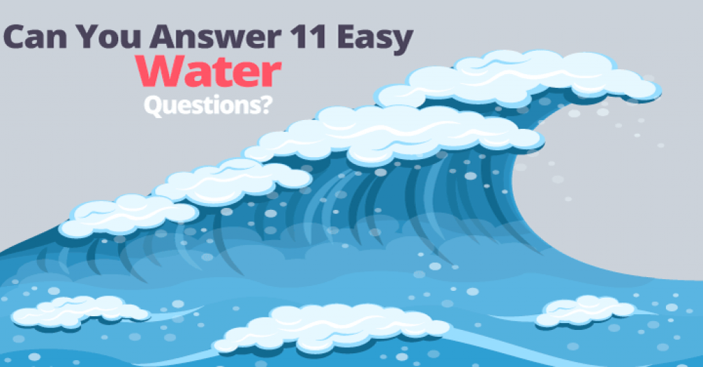 quizwow Can You Answer 11 Easy Questions About Water?